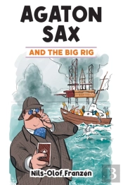 Agaton Sax And The Big Rig