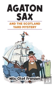 Agaton Sax And The Scotland Yard Mystery