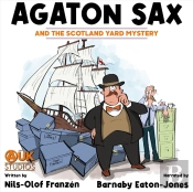 Agaton Sax And The Scotland Yard Mystery