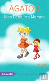 Agatoo, Mon Papa, Ma Maman