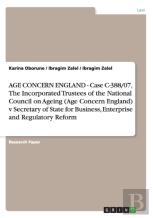 Age Concern England - Case C-388/07, The Incorporated Trustees Of The National Council On Ageing (Age Concern England) V Secretary Of State For Business, Enterprise And Regulatory Reform