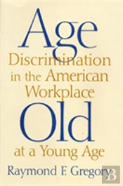 Age Discrimination In The American Workplace