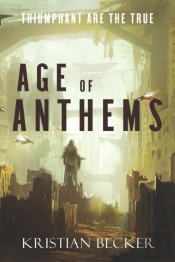 Age Of Anthems: Triumphant Are The True