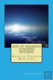 Age Of Aquarius Goddess Returns: Avalon