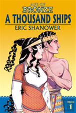 Age Of Bronze Volume 1: A Thousand Ships (New Edition)
