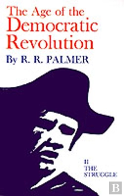 Bertrand.pt - Age Of The Democratic Revolution: A Political History Of Europe And America, 1760-1800, Volume 2