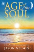 Age Of The Soul: A New Way Of Living From Your Soul