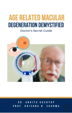 Bertrand.pt - Age Related Macular Degeneration Demystified: Doctor'S Secret Guide