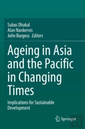 Ageing Asia And The Pacific In Changing Times