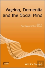 Ageing, Dementia And The Social Mind