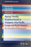 Ageing-Friendly Neighbourhoods In Singapore, Asia-Pacific, Europe And North America