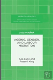 Ageing, Gender, And Labour Migration