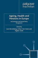 Ageing, Health And Pensions In Europe
