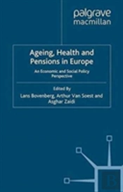 Ageing, Health And Pensions In Europe