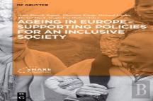 Ageing In Europe - Supporting Policies For An Inclusive Society