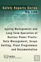 Ageing Management And Long Term Operation Of Nuclear Power Plants: Data Management, Scope Setting, Plant Programmes And Documentation