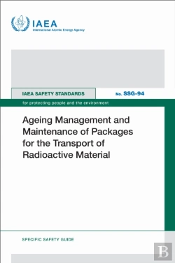Bertrand.pt - Ageing Management And Maintenance Of Packages For The Transport Of Radioactive Material