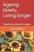 Ageing Slowly, Living Longer