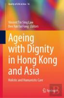 Ageing With Dignity In Hong Kong And Asia