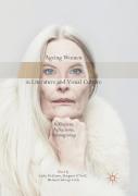 Ageing Women In Literature And Visual Culture