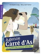 Agence Carré D'As T.2 ; Le Mystère Des Hommes Sans Tête