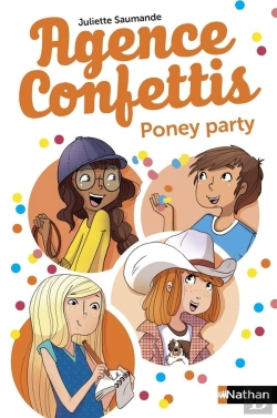 Bertrand.pt - Agence Confettis - Tome 03 Poney Party