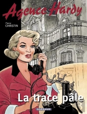Agence Hardy Tome 2 : La Trace Pâle