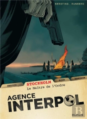 Agence Interpol Tome 2 ; Stockholm, Le Maître De L'Ordre