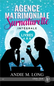 Agence Matrimoniale Surnaturelle Tomes 4 À 6