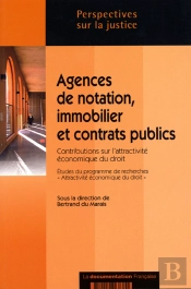 Agences De Notation, Immobilier Et Contrats Publics ; Contributions Sur L'Attractivité Économique Du Droit ; Études Du Programme De Recherches 'Attractivité Économique Du Droit'