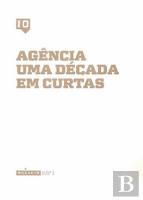 Agência - Uma Década em Curtas
