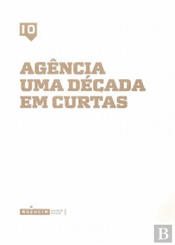 Bertrand.pt - Agência - Uma Década em Curtas