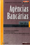 Agências Bancárias - Como Liderar e Organizar Com Eficácia