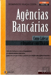 Agências Bancárias - Como Liderar e Organizar Com Eficácia