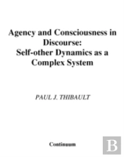 Agency And Consciousness In Discourse