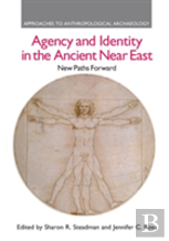 Agency And Identity In The Ancient Near East