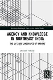 Agency And Knowledge In Northeast India