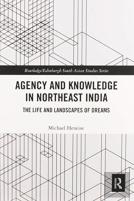 Agency And Knowledge In Northeast India