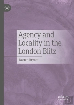 Bertrand.pt - Agency And Locality In The London Blitz