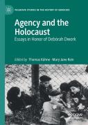 Agency And The Holocaust