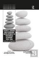 Agency, Gender And Economic Development In The World Economy 1850â€“2000