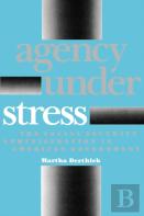 Agency Under Stress