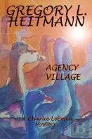 Agency Village - A Charlie Lebeau Mystery