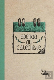 Agenda Du Catechiste - Editions Crer