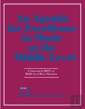Agenda For Excellence In Music At The Middle Level