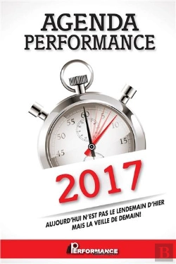 Bertrand.pt - Agenda Performance 2017 - Aujourd'Hui N'Est Pas Le Lendemain D'Hier Mais La Veille De Demain