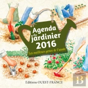 Agenda Perpétuel Du Jardinier 2016 ; Les Meilleurs Gestes De L'Année
