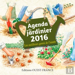 Bertrand.pt - Agenda Perpétuel Du Jardinier 2016 ; Les Meilleurs Gestes De L'Année