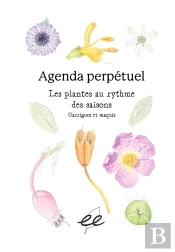 Agenda Perpétuel Les Plantes Au Rythme Des Saisons ; Garrigues Et Maquis