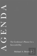 Agenda: The Gentlemen'S Planner For A Successful Day